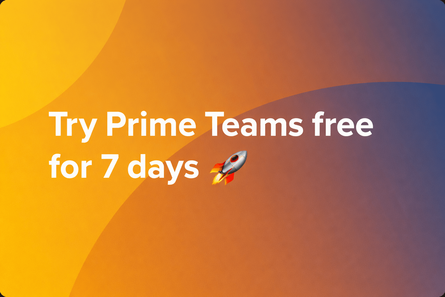 Try Prime Teams